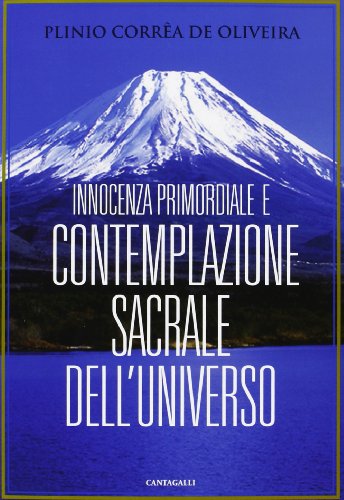 Innocenza Primordiale E Contemplazione Sacrale Dell'universo