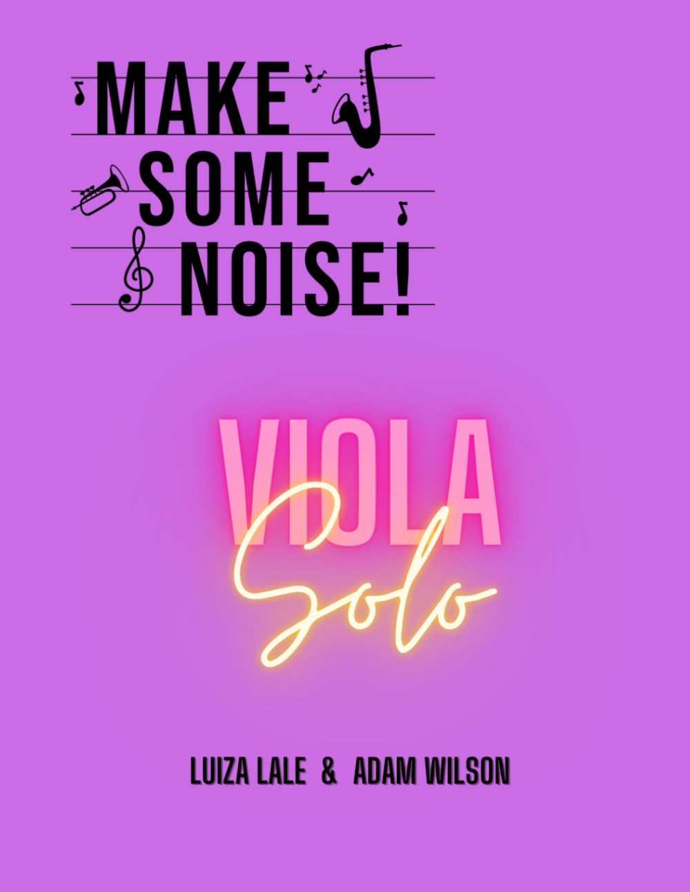 Make Some Noise!: Viola Solo musique à étudier chez soi alto solo
