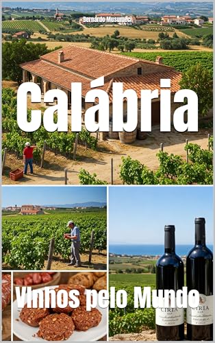 Calábria: VInhos pelo Mundo (Wines of the World: Italy) (Portuguese Edition)