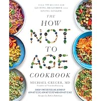 The How Not to Age Cookbook