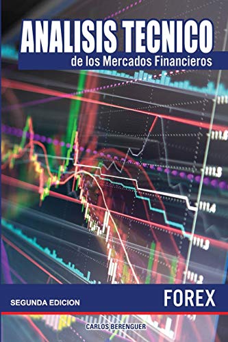 Analisis tecnico de los Mercados Financieros. FOREX: (B&W) Ingenieria financiera elemental, aplic...