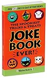 The Spookiest Tricks & Treats Joke Book Ever!