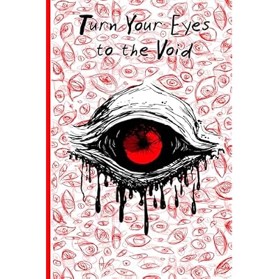 Turn Your Eyes to the Void