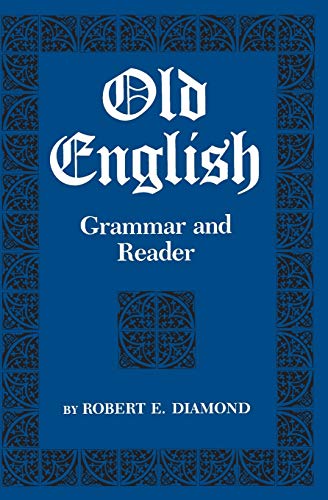 Old English: Grammar and Reader Old English: Grammar and Reader