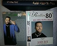 The Rollin 80's : Drugs, Money, Politics & Reality 0964470802 Book Cover