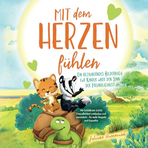 'Mit dem Herzen fühlen' – Ein bezauberndes Bilderbuch für Kinder über...