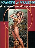 Vamps & Vixens: The Seductive Art of Dave Stevens