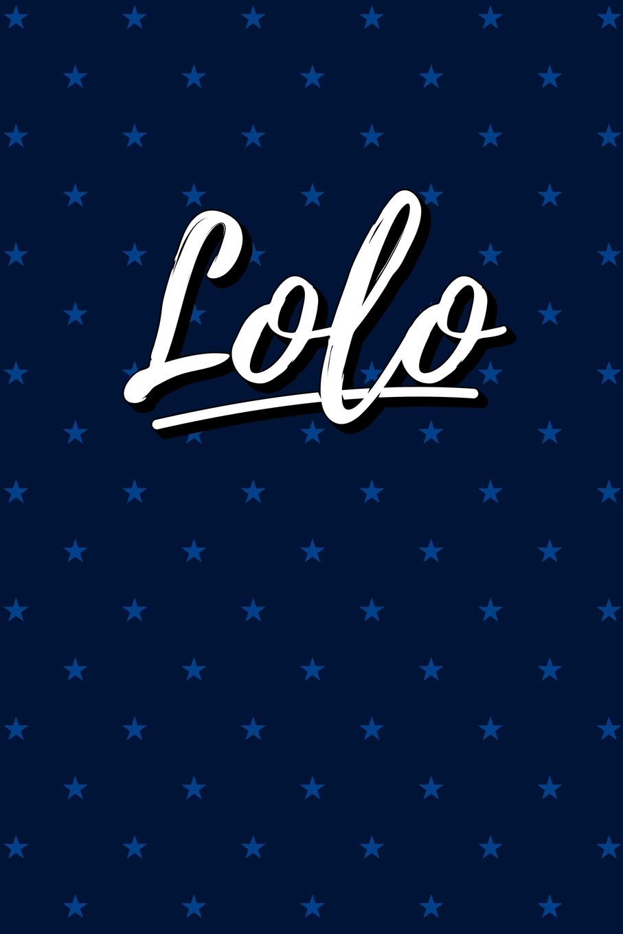 Lolo Personal Notebook / Journal: Personalized Grandparents Diary & Writing Notebook for Grandfather Named Lolo 6x9 Lined Notebook Blue Stars Pattern Dark Edition Note Taking Paperback – Import, 14 February 2019