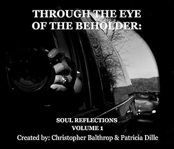 Hardcover Through the Eye of the Beholder: Soul Reflections Volume 1 Book