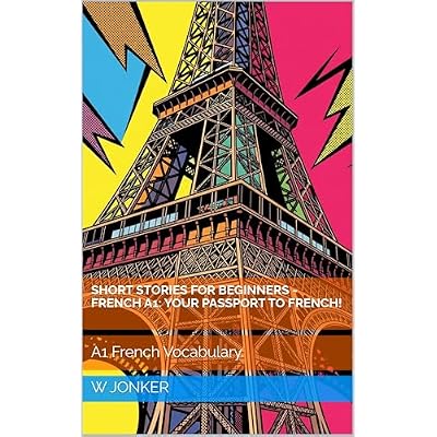 Short Stories for Beginners - French A1: Your Passport to French!