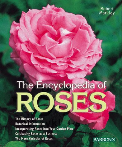 Buy Encyclopedia of Roses: History, Botany, Characteristics, Design ...