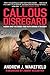 Callous Disregard: Autism and Vaccines--The Truth Behind a Tragedy