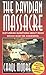 Davidian Massacre: Disturbing Questions About Waco Which Must Be Answered