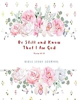 Bible Study Journal: Workbook, 8 x 11 inches, Daily Prayer and Gratitude 154855023X Book Cover