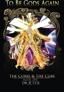 Paperback To Be Gods Again: The Curse and the Cure (Book) Book