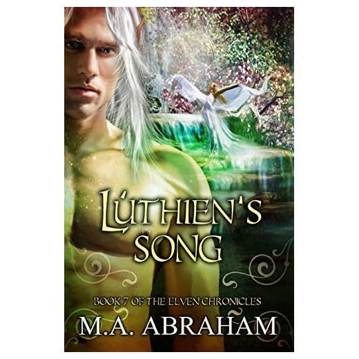 Luthien's Song (Elven Chronicles series Book 7) (English Edition)