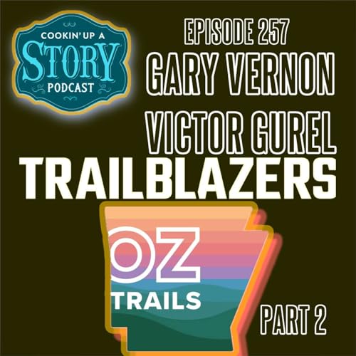 COOKIN' UP A STORY: Gary Vernon and Victor Gurel, Part Two Podcast Por arte de portada