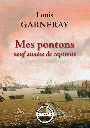 Télécharger Mes pontons: Neuf années de captivité PDF Ebook En Ligne