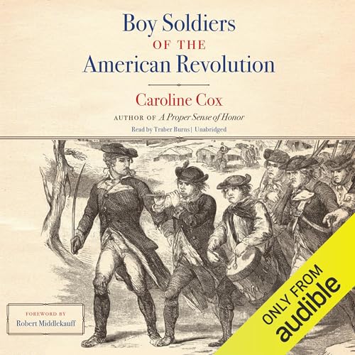 Boy Soldiers of the American Revolution Audiolibro Por Caroline Cox arte de portada