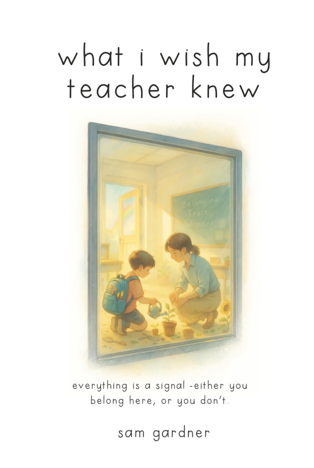 what i wish my teacher knew