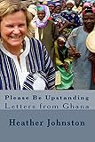 Please Be Upstanding: Letters from Ghana