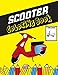 Scooter Coloring Book: Color and Do Fun! Kids will learn about Different Scooter Structure and Types with this Awesome Scooter Coloring Book. Perfect For Toddlers, Kids and Preschooler.