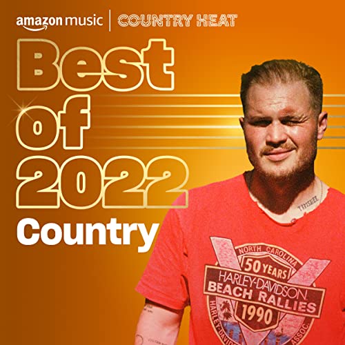 Best of 2022 Country Playlist on Amazon Music Unlimited