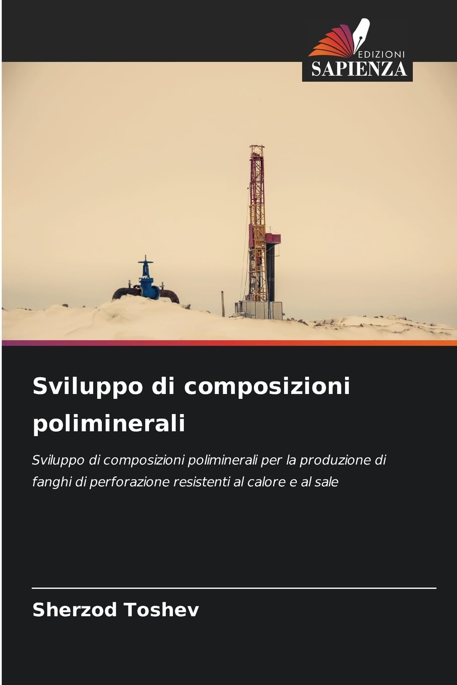 Sviluppo di composizioni poliminerali: Sviluppo di composizioni poliminerali per la produzione di fanghi di perforazione resistenti al calore e al sale