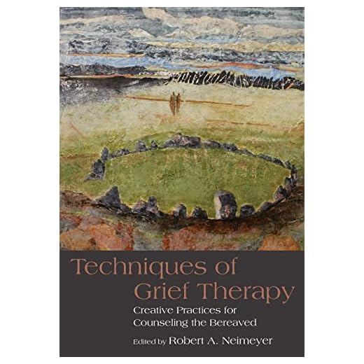 Techniques of Grief Therapy (Series in Death, Dying, and Bereavement)