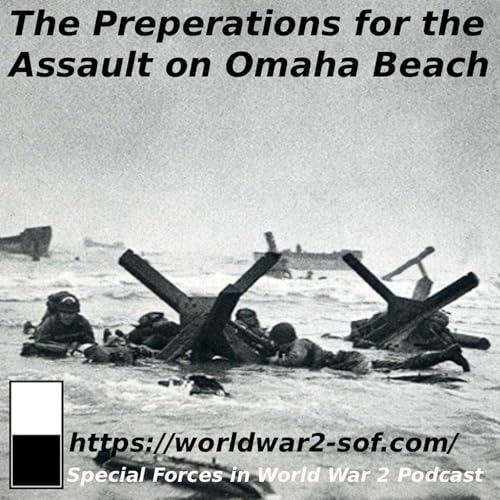 The Preperations for the Assault on Omaha Beach Podcast Por arte de portada