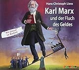 Karl Marx und der Fluch des Geldes (Geniale Denker und Erfinder) - Hans-Christoph Liess