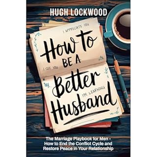 How To Be A Better Husband Audiolibro Por Hugh Lockwood arte de portada