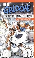 Galoche la broue dans le toupet 2895911193 Book Cover