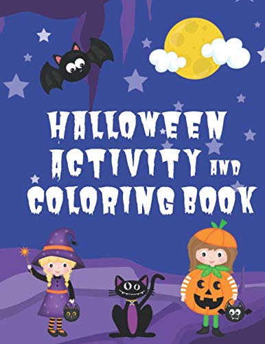 Halloween Activity and Coloring Book: Spot the Difference Mazes Dot-to-Dot puzzles Drawing activities Coloring pages for 4-6 year olds (Seasonal Activity Books for 4-6 Year Olds)