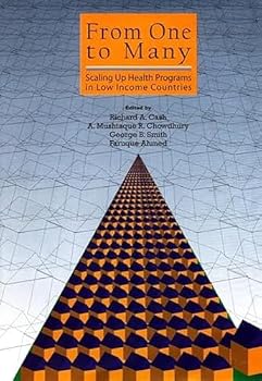 Hardcover From One to Many: Scaling Up Health Programs in Low Income Countries by Richard A. Cash (2011) Hardcover Book