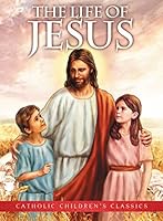 Life Of Jesus Picture Book - Aquinas Kids® Picture Books 1617961418 Book Cover
