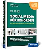 Social Media für Behörden: Wie Bürgerkommunikation heute funktioniert auf Facebook, Instagram, Twitter, TikTok, LinkedIn und Co.