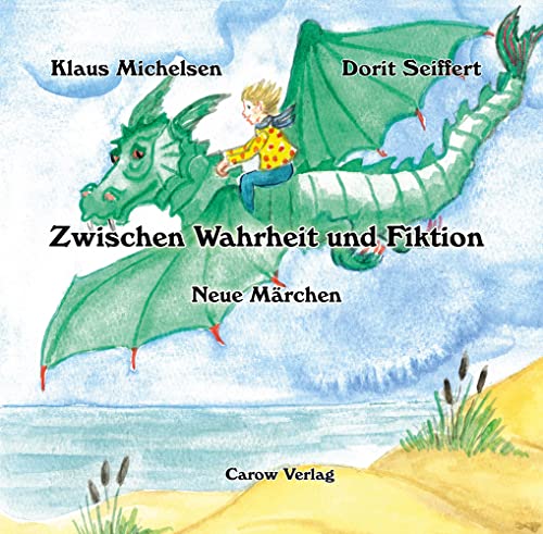 Zwischen Wahrheit und Fiktion – Neue Märchen