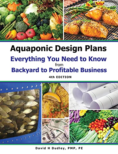 Aquaponic Design Plans: Everything You Needs To Know From Backyard To Profitable Business #TOP26