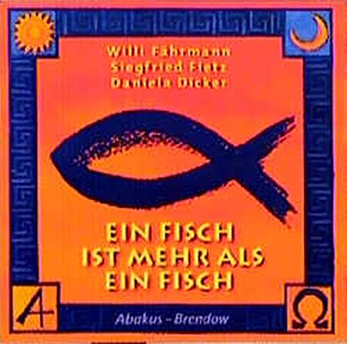 Ichthys Ein Fisch Ist Mehr Als Ein Fisch Ein Fisch ist mehr als ein Fisch: Ein Sing- /Hörspiel über christliche