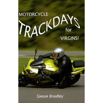 Motorcycle Trackdays for Virgins!