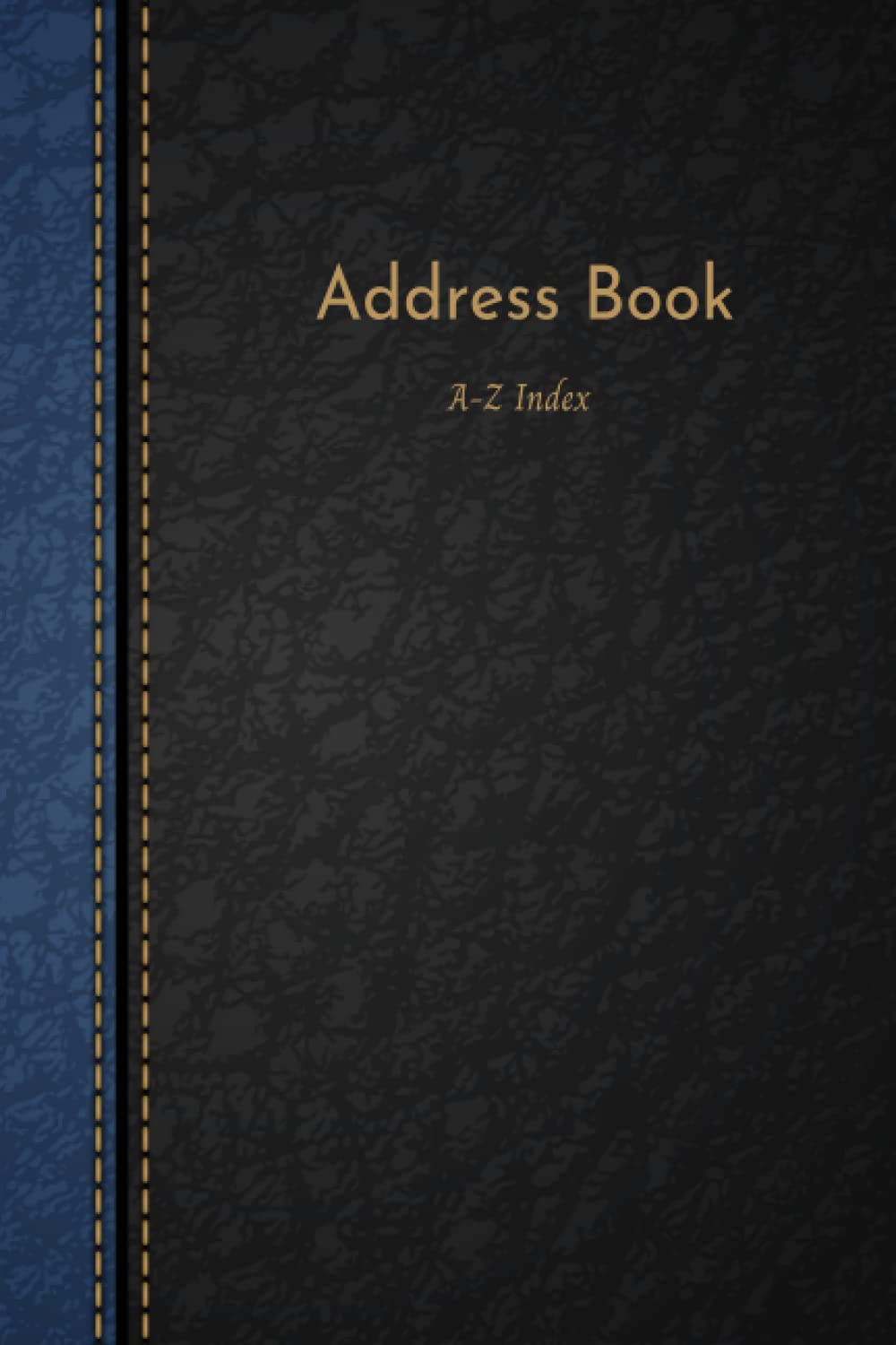 Address book: Address book Tabbed in Alphabetical Order, Perfect for Keeping & Track of Addresses, Email, Mobile, Work & Home Phone ,Birthdays . a5 ... index . size 6 x 9 in,15.24x22.86 cm