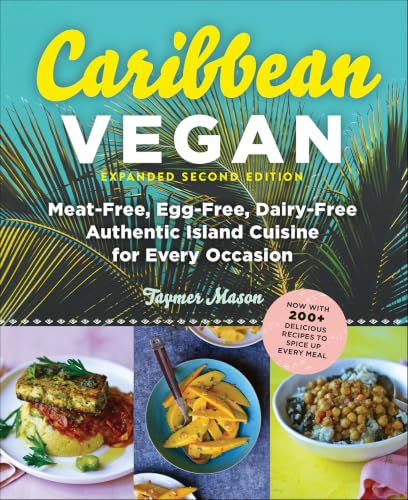 Caribbean Vegan, Second Edition: Plant-Based, Egg-Free, Dairy-Free Authentic Island Cuisine for Every Occasion (Second) image 2