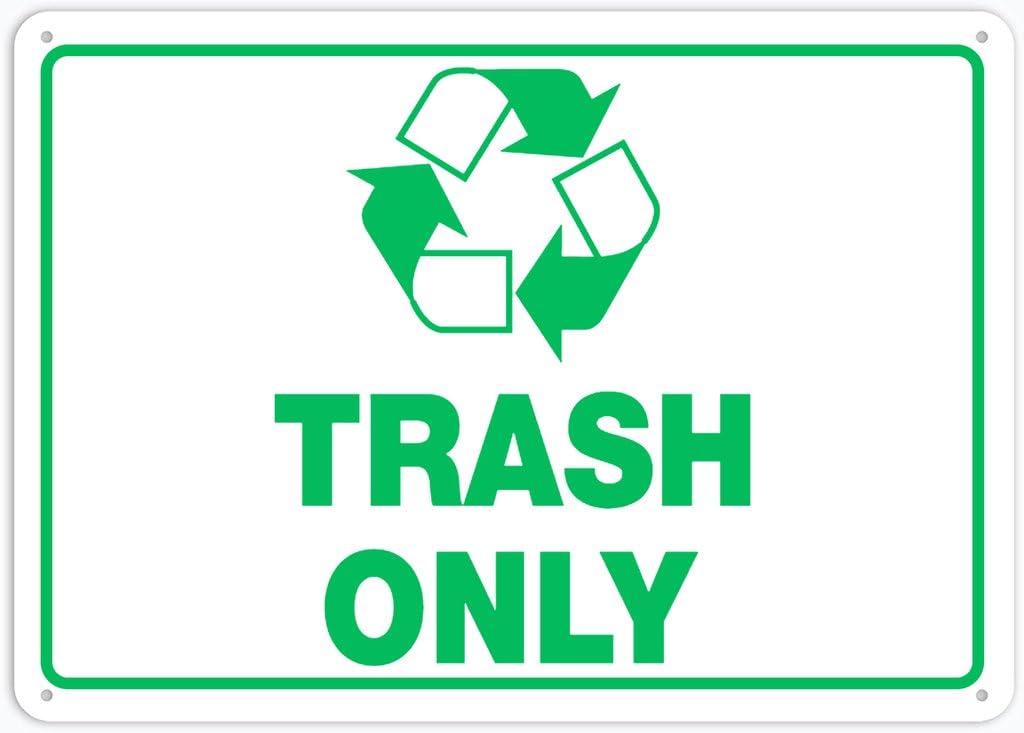 8"x12" Rust Free Aluminum Metal Sign - Trash Only - Weatherproof, Heavy Duty - For Home & Business
