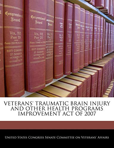 Veterans' Traumatic Brain Injury and Other Health Programs Improvement Act of 2007