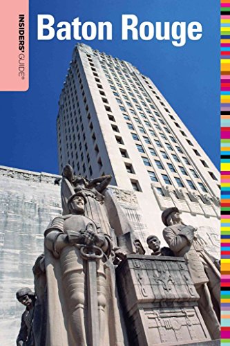 Insiders' Guide® to Baton Rouge (Insiders' Guide Series)