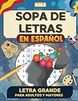 SOPA DE LETRAS en Español Temas Interesantes con Letra Grande para Adultos: Estimula la Mente y Busca 1800 Palabras en 100 Puzzles Temáticos, Spanish Word Search for Adults (Spanish Edition) B0CYLR32QH Book Cover