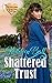Shattered Trust (Mail Order Brides of Spring Water Book 2)