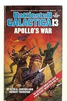 Battlestar Galactica 13 - Apollo's War 0425094766 Book Cover