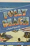 Folly Beach: A Brief History